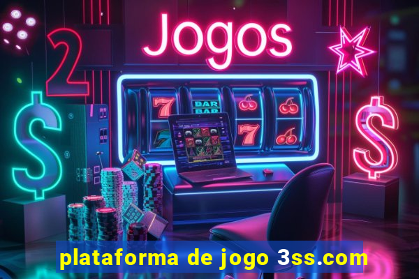 plataforma de jogo 3ss.com